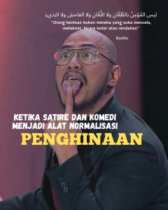 KETIKA SATIRE DAN KOMEDI MENJADI ALAT NORMALISASI PENGHINAAN